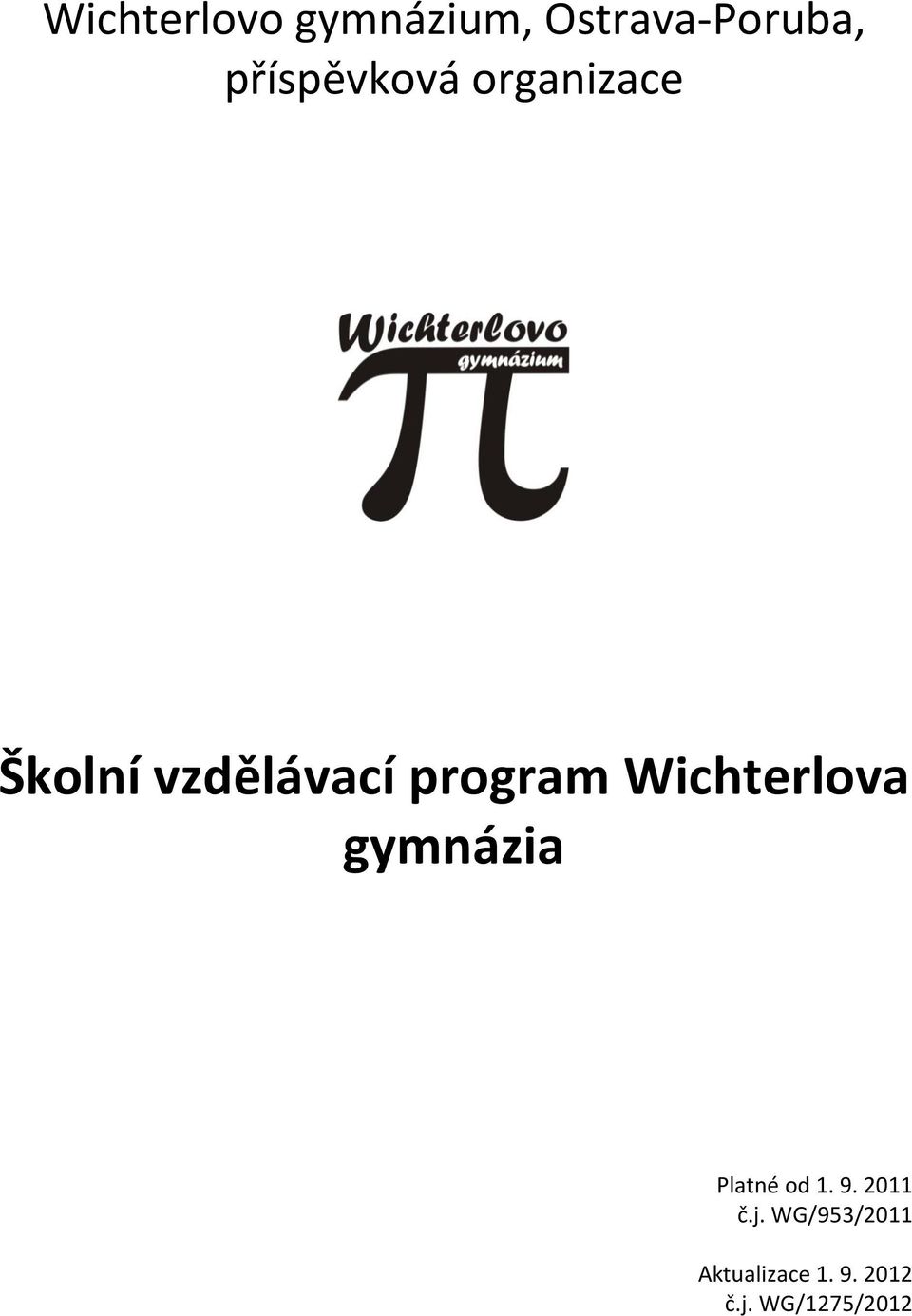 program Wichterlova gymnázia Platné od 1. 9.