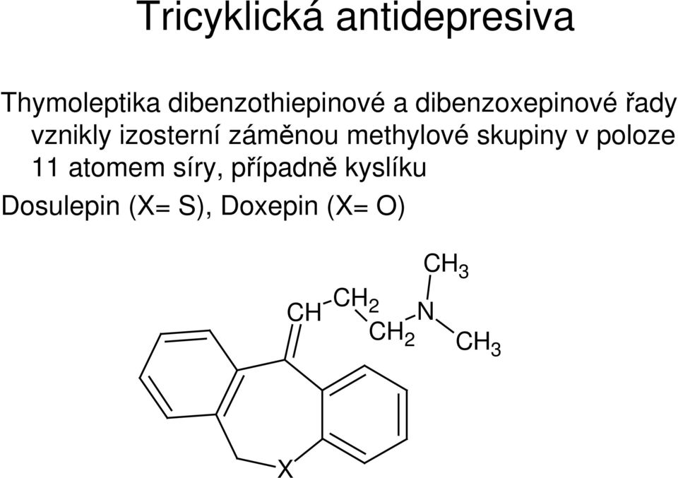 izosterní záměnou methylové skupiny v poloze 11 atomem