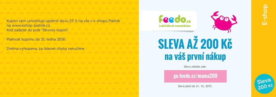 E-shop Platnost kupónu do 31. ledna 2016.