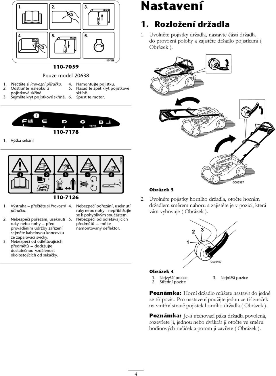 Výška sekání 110-7178 1. Výstraha přečtěte si Provozní příručku. 110-7126 2.