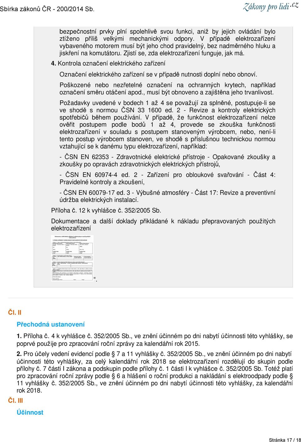 Kontrola označení elektrického zařízení Označení elektrického zařízení se v případě nutnosti doplní nebo obnoví.