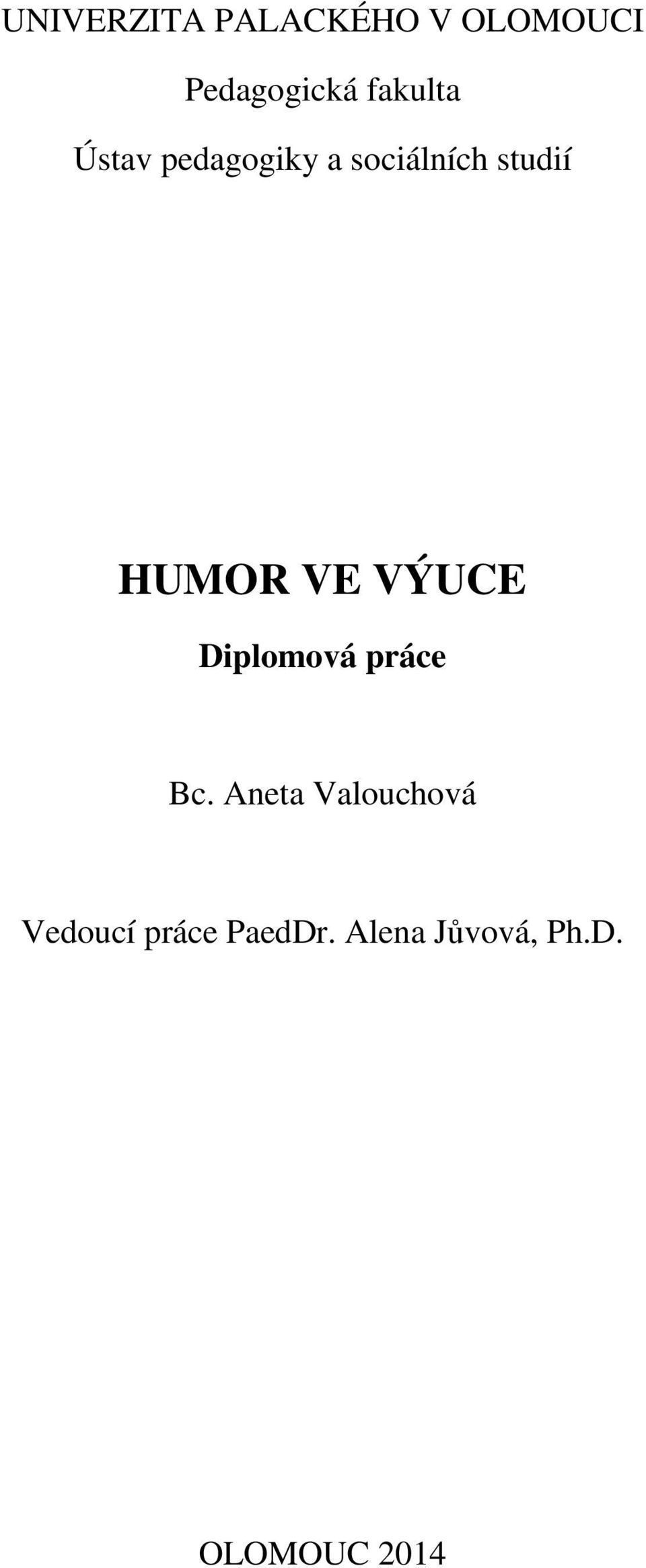 HUMOR VE VÝUCE Diplomová práce Bc.