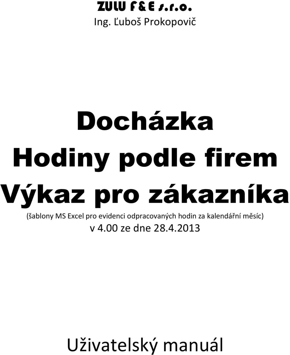 pro evidenci odpracovaných hodin za