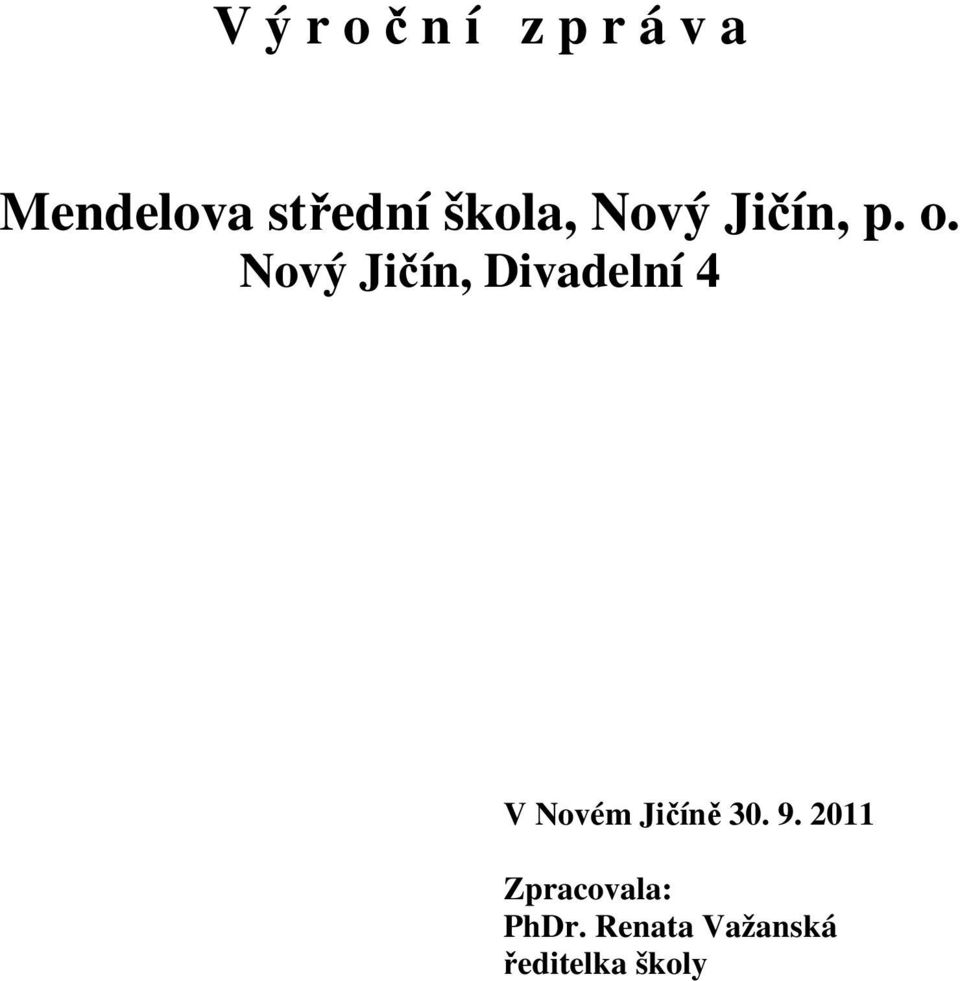 Nový Jičín, Divadelní 4 V Novém Jičíně 30.