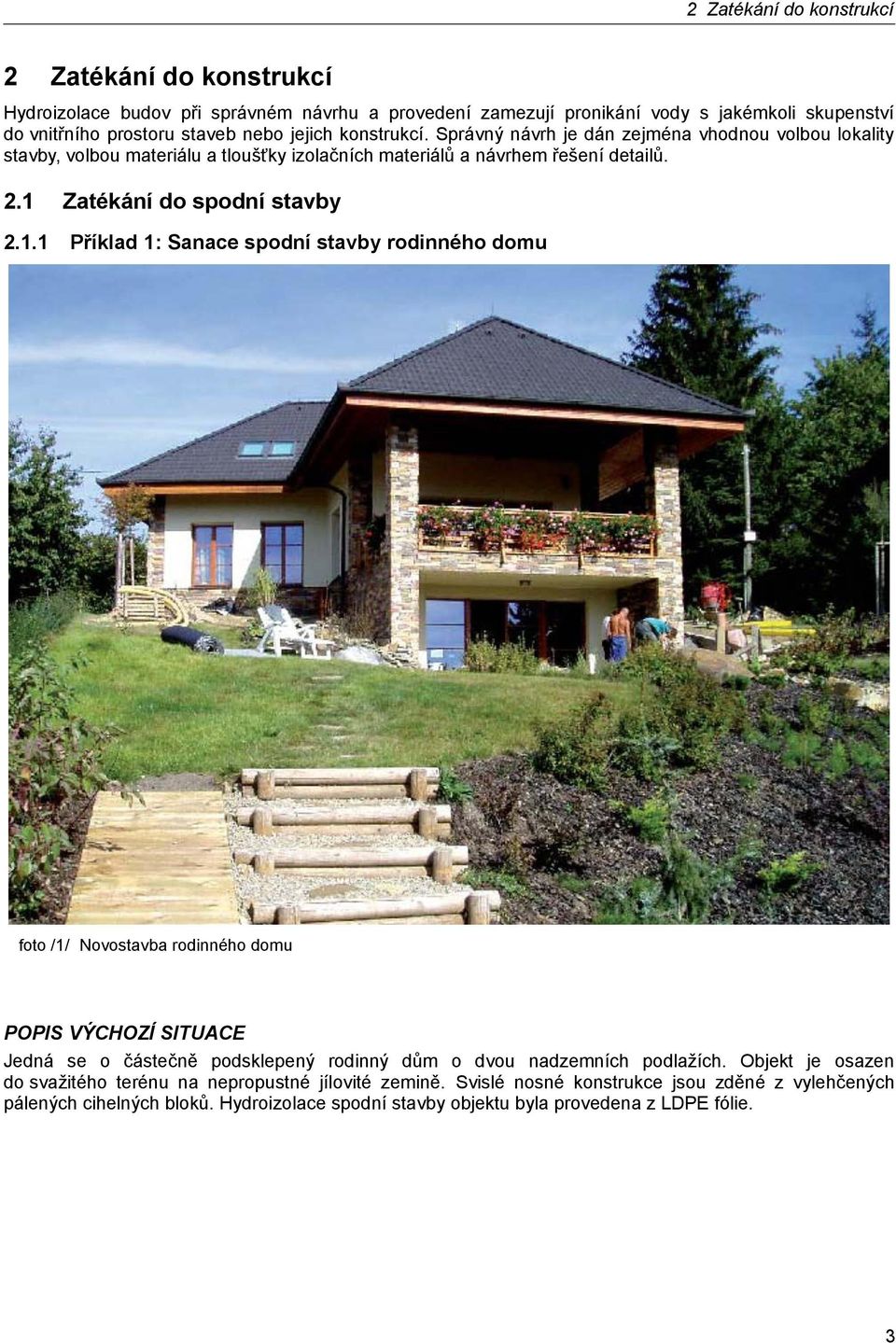 Zatékání do spodní stavby 2.1.