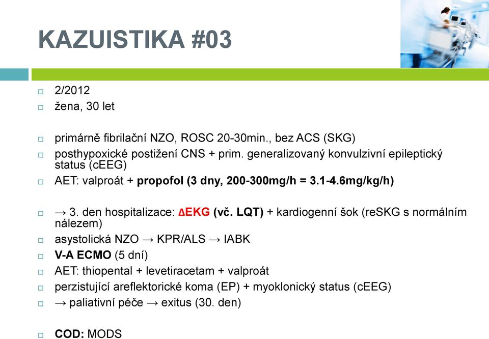 den hospitalizace: ΔEKG (vč.