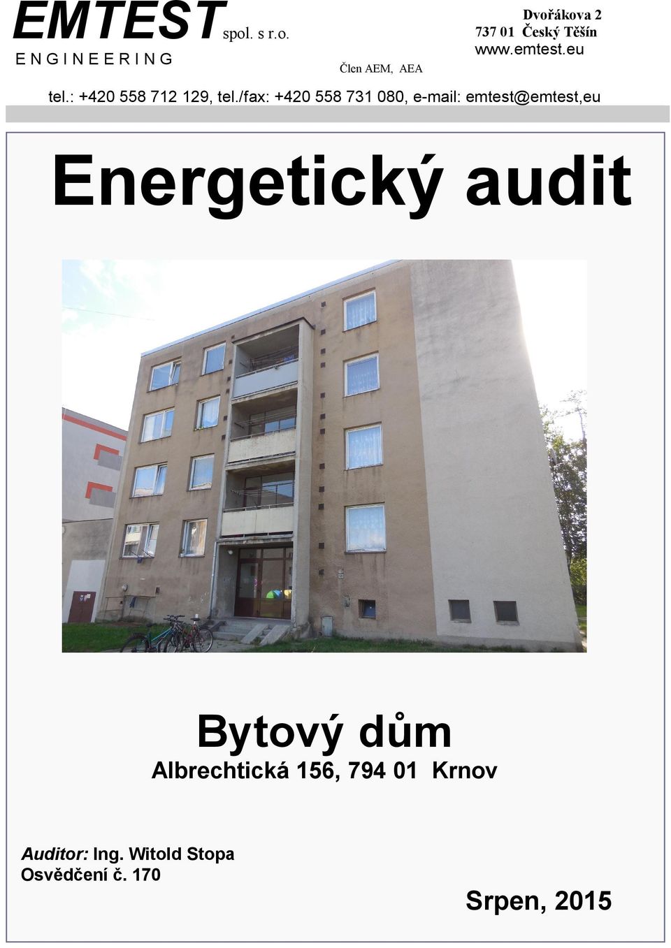 /fax: +420 558 731 080, e-mail: emtest@emtest,eu Energetický audit