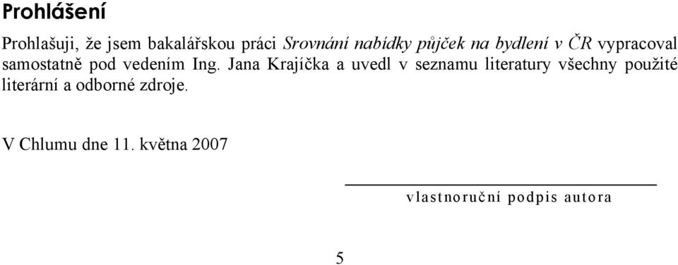 Jana Krajíčka a uvedl v seznamu literatury všechny použité