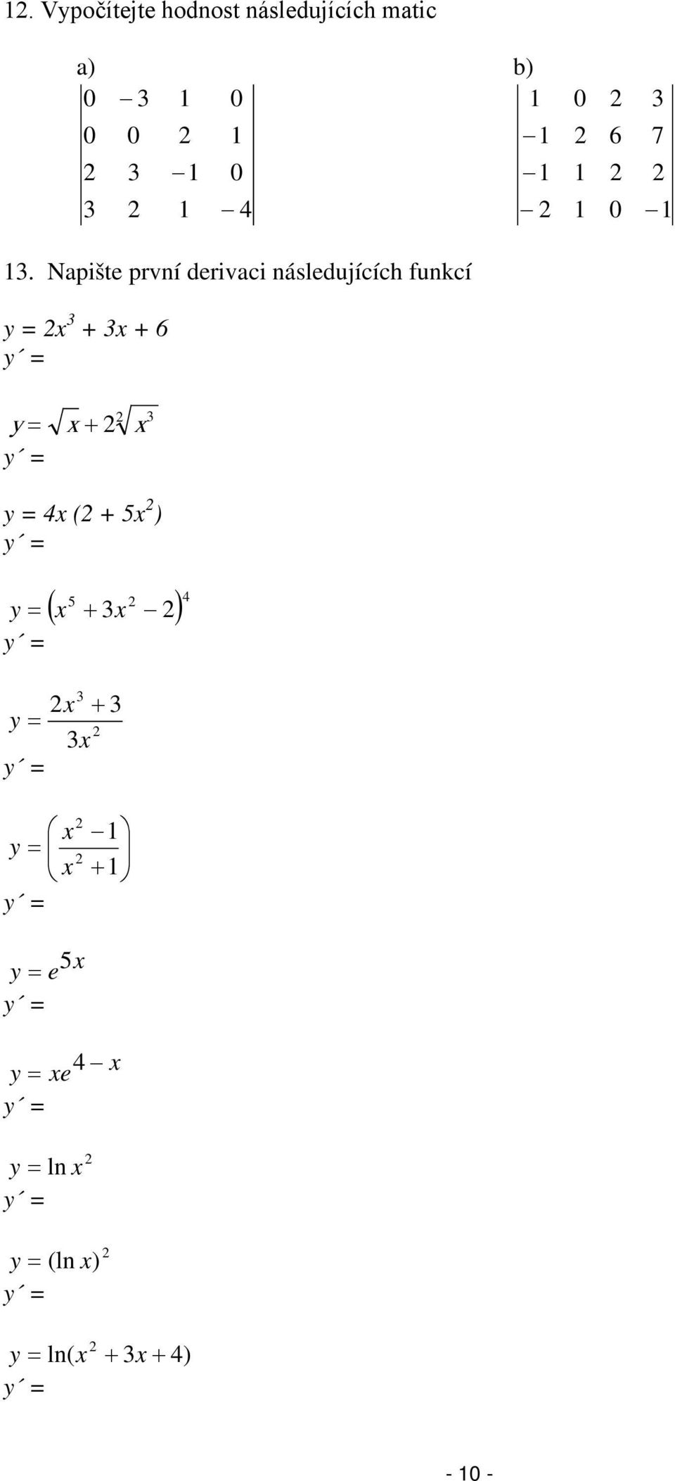 y = 4x ( + 5x ) y = 5 ( x + 3 ) 4 y = x y = 3 x + 3 y = 3x y = x y = x y = + y =