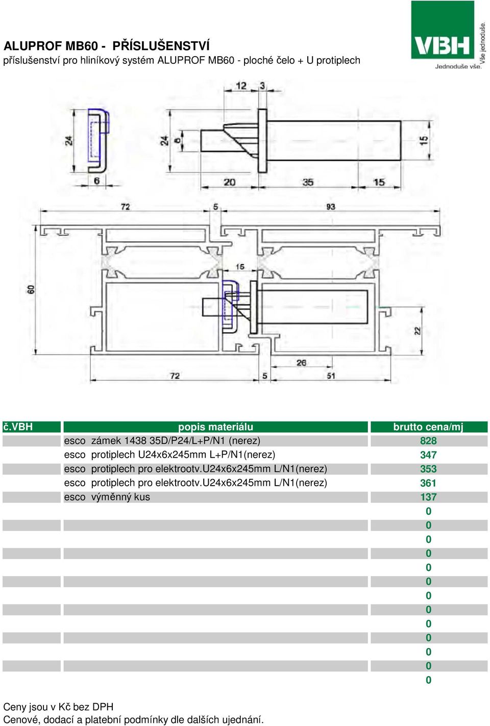 vbh popis materiálu brutto cena/mj esco zámek 1438 35D/P24/L+P/N1 (nerez) 828 esco protiplech