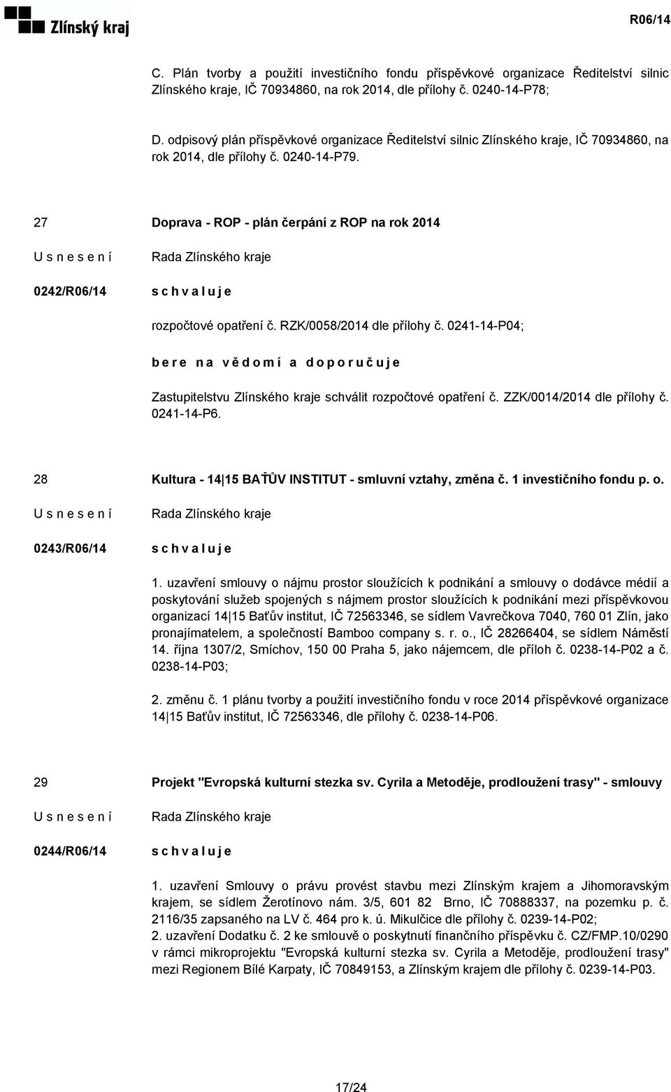 27 Doprava - ROP - plán čerpání z ROP na rok 2014 0242/R06/14 rozpočtové opatření č. RZK/0058/2014 dle přílohy č.