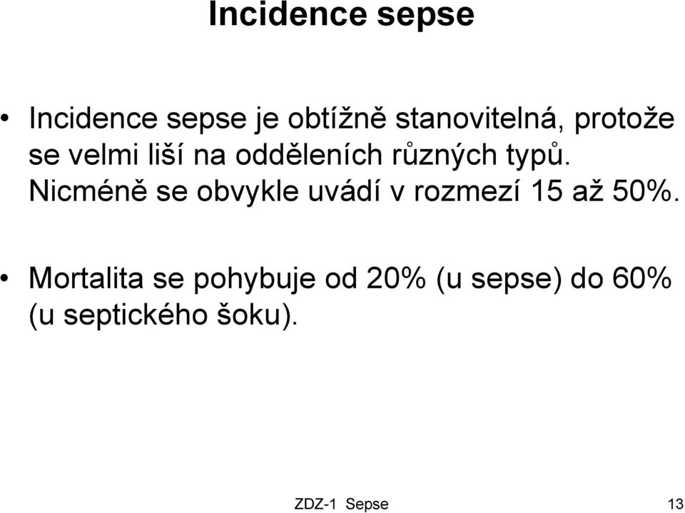 Nicméně se obvykle uvádí v rozmezí 15 až 50%.