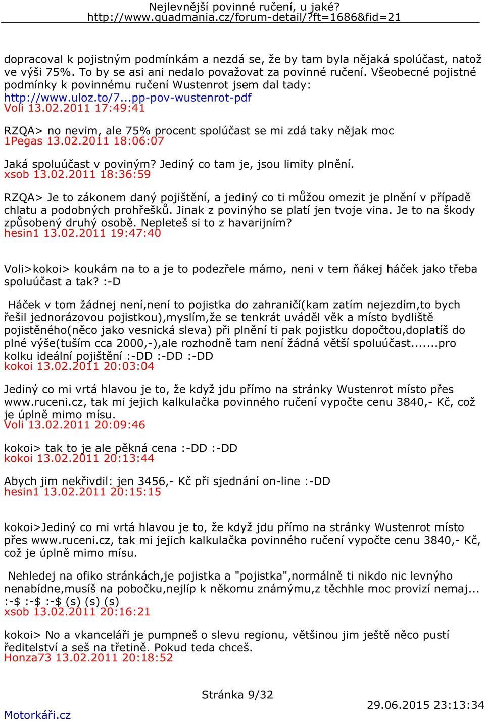 2011 17:49:41 RZQA> no nevim, ale 75% procent spolúčast se mi zdá taky nějak moc 1Pegas 13.02.