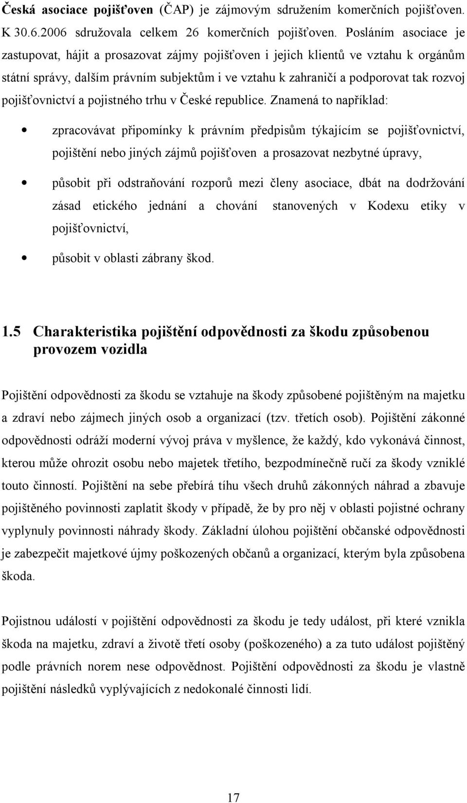 pojišťovnictví a pojistného trhu v České republice.