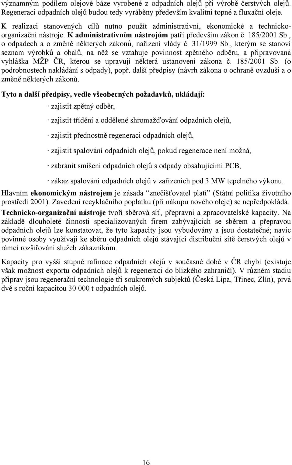 , o odpadech a o změně některých zákonů, nařízení vlády č. 31/1999 Sb.