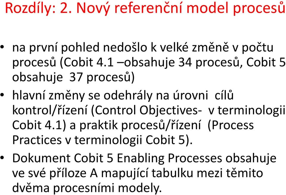 (Control Objectives- v terminologii Cobit 4.