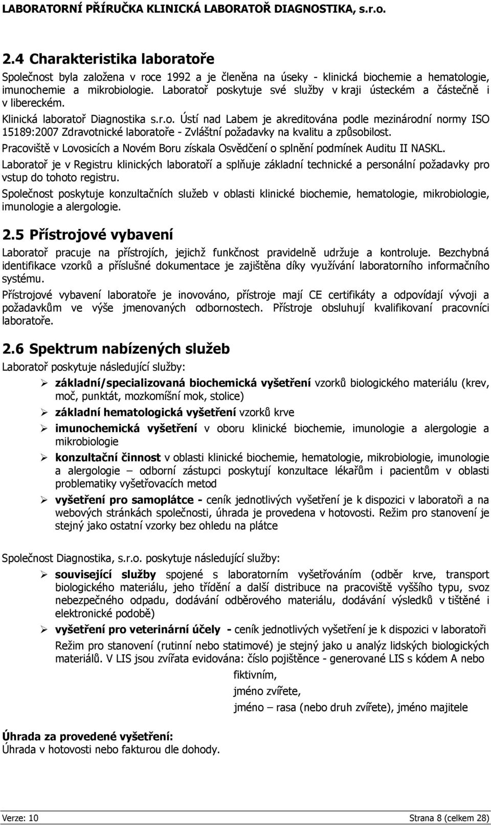 Pracoviště v Lovosicích a Novém Boru získala Osvědčení o splnění podmínek Auditu II NASKL.