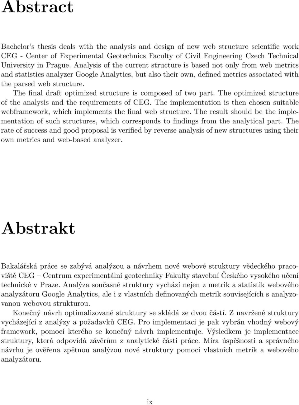 The final draft optimized structure is composed of two part. The optimized structure of the analysis and the requirements of CEG.