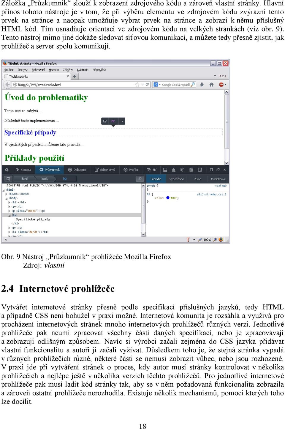 Tím usnadňuje orientaci ve zdrojovém kódu na velkých stránkách (viz obr. 9).