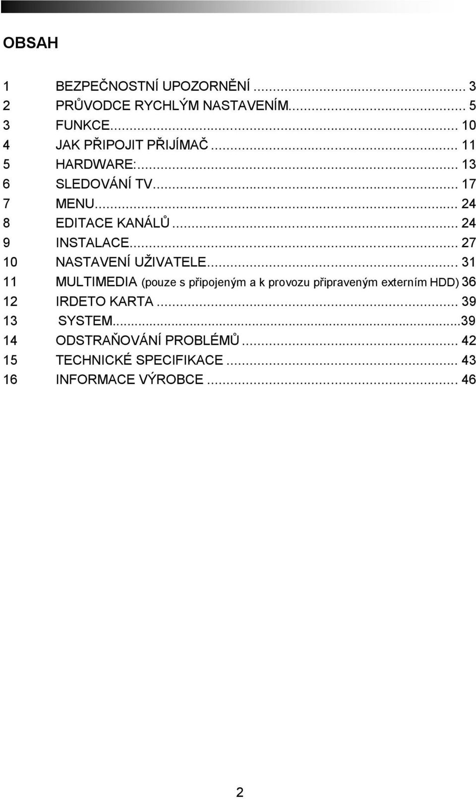 .. 27 10 NASTAVENÍ UŽIVATELE.