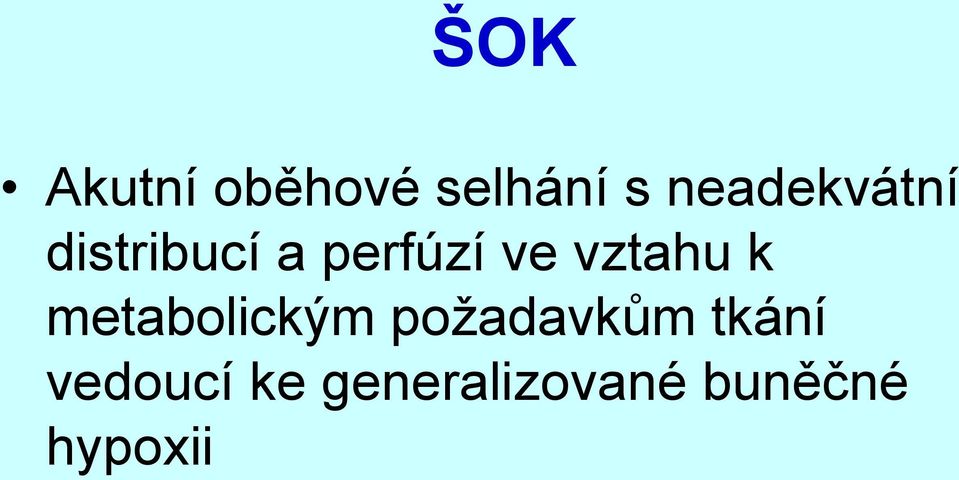 vztahu k metabolickým požadavkům