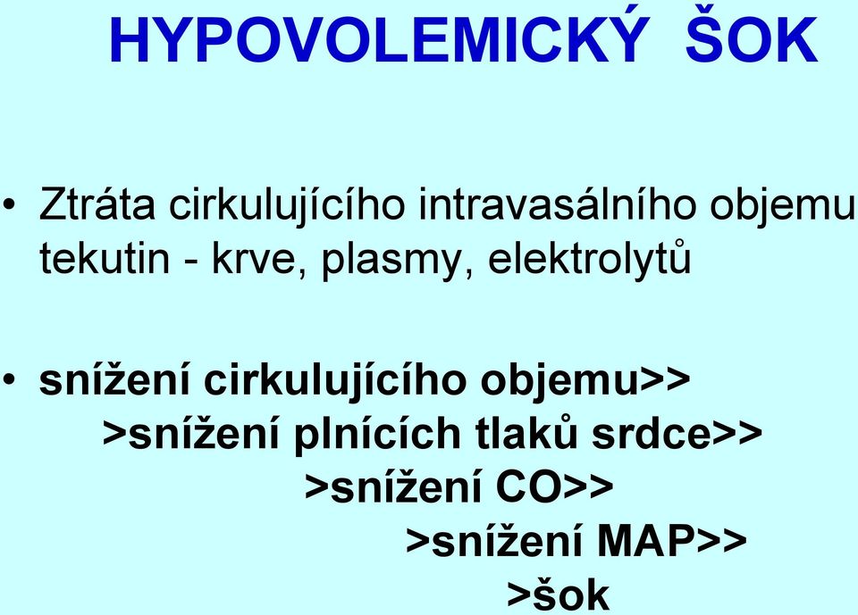 elektrolytů snížení cirkulujícího objemu>>