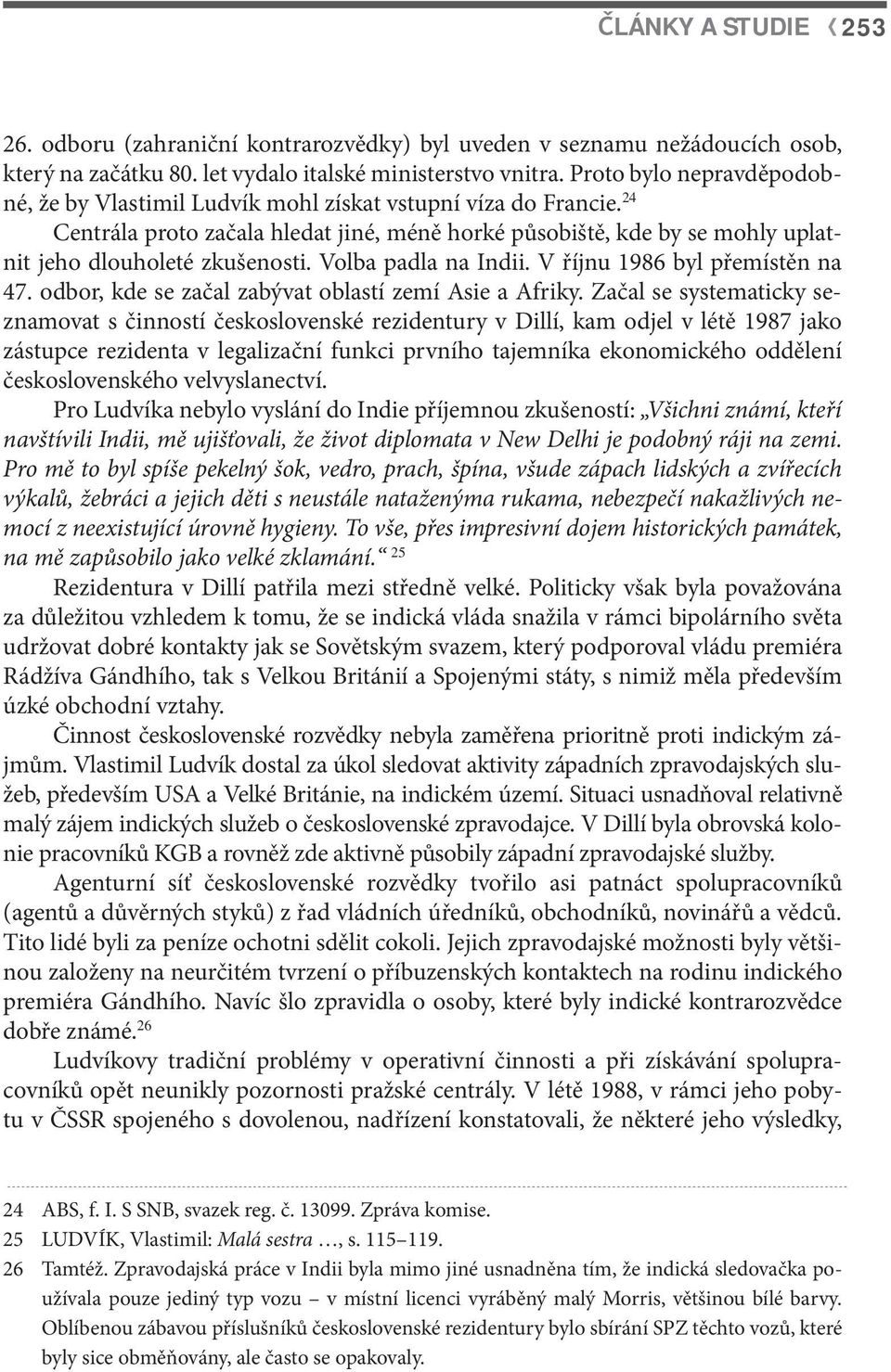 Volba padla na Indii. V říjnu 1986 byl přemístěn na 47. odbor, kde se začal zabývat oblastí zemí Asie a Afriky.