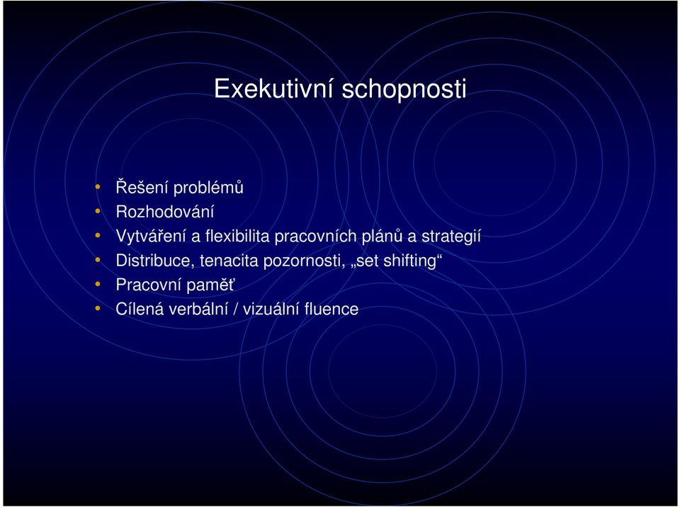 strategií Distribuce, tenacita pozornosti, set