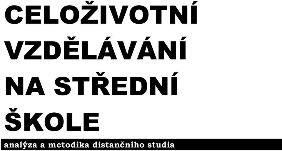 STŘEDNÍ ŠKOLE