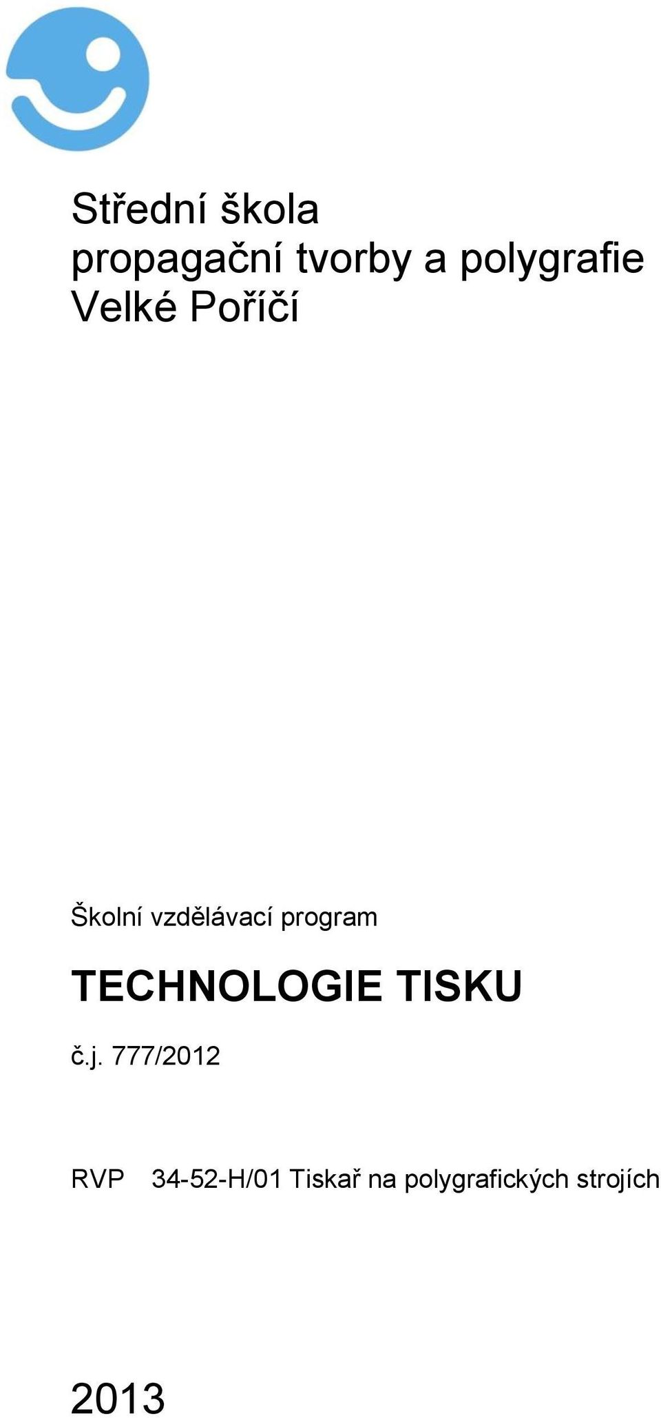 program TECHNOLOGIE TISKU č.j.