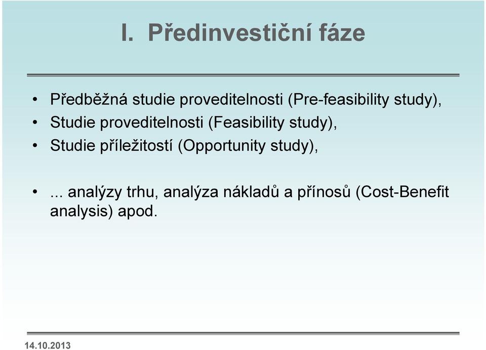 (Feasibility study), Studie příležitostí (Opportunity