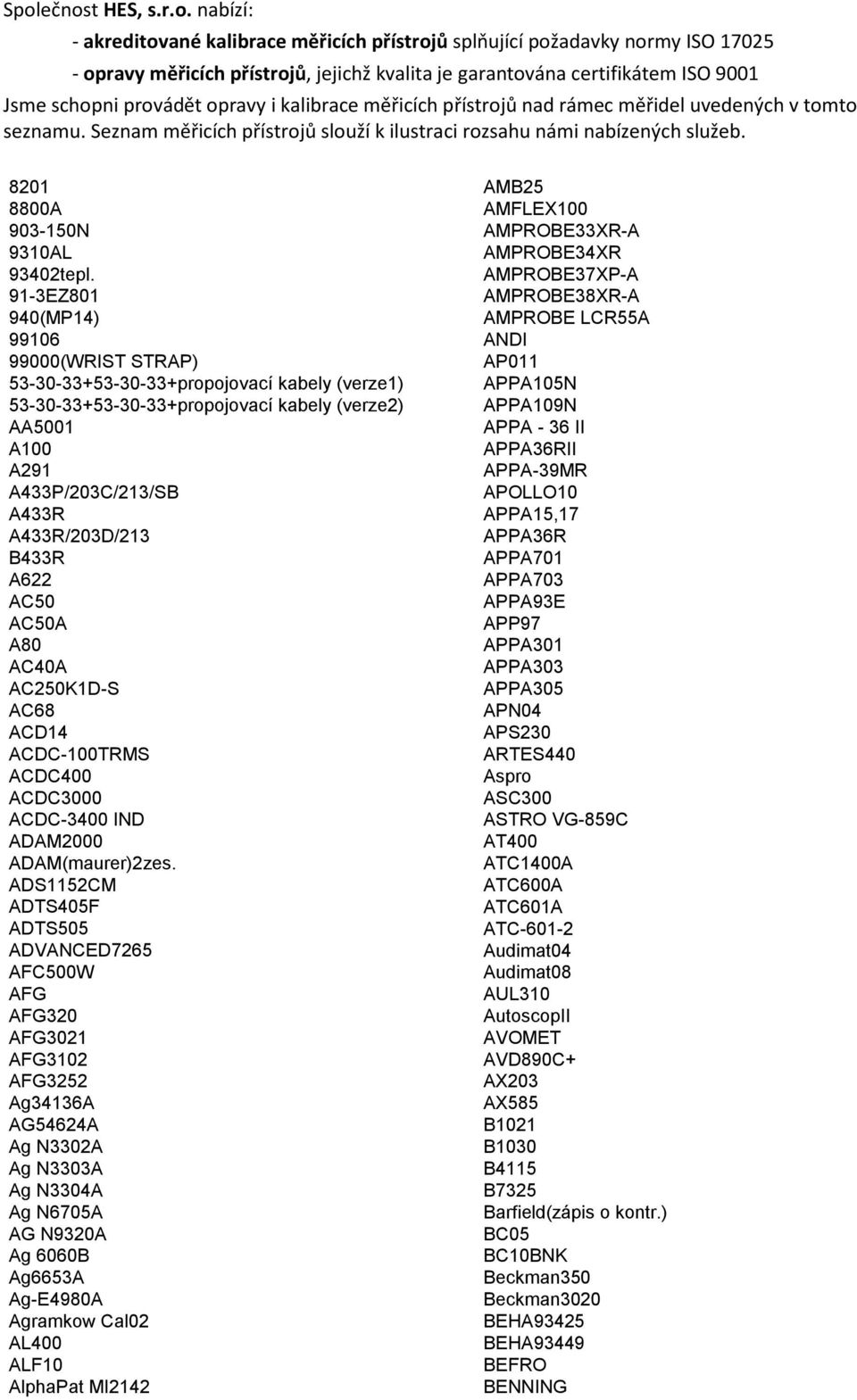 A622 AC50 AC50A A80 AC40A AC250K1D-S AC68 ACD14 ACDC-100TRMS ACDC400 ACDC3000 ACDC-3400 IND ADAM2000 ADAM(maurer)2zes.