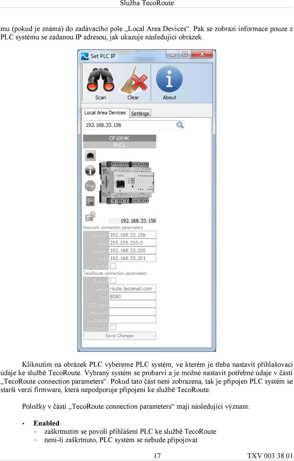 Vybraný systém se probarví a je možné nastavit potřebné údaje v části TecoRoute connection parameters.