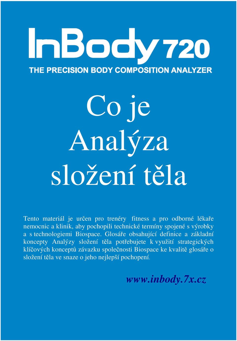 Glosáře obsahující definice a základní koncepty Analýzy složení těla potřebujete k využití strategických