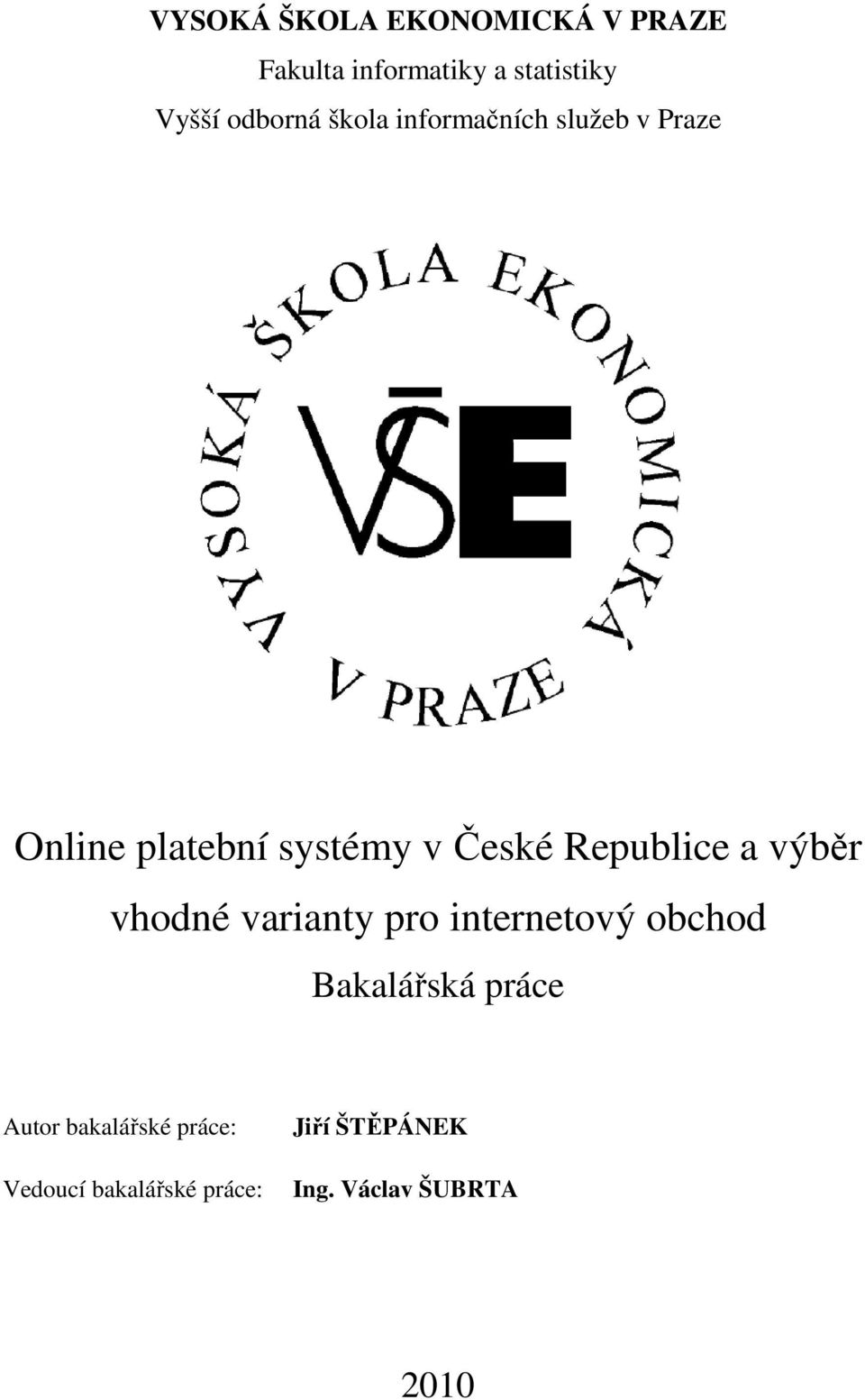 Republice a výběr vhodné varianty pro internetový obchod Bakalářská práce