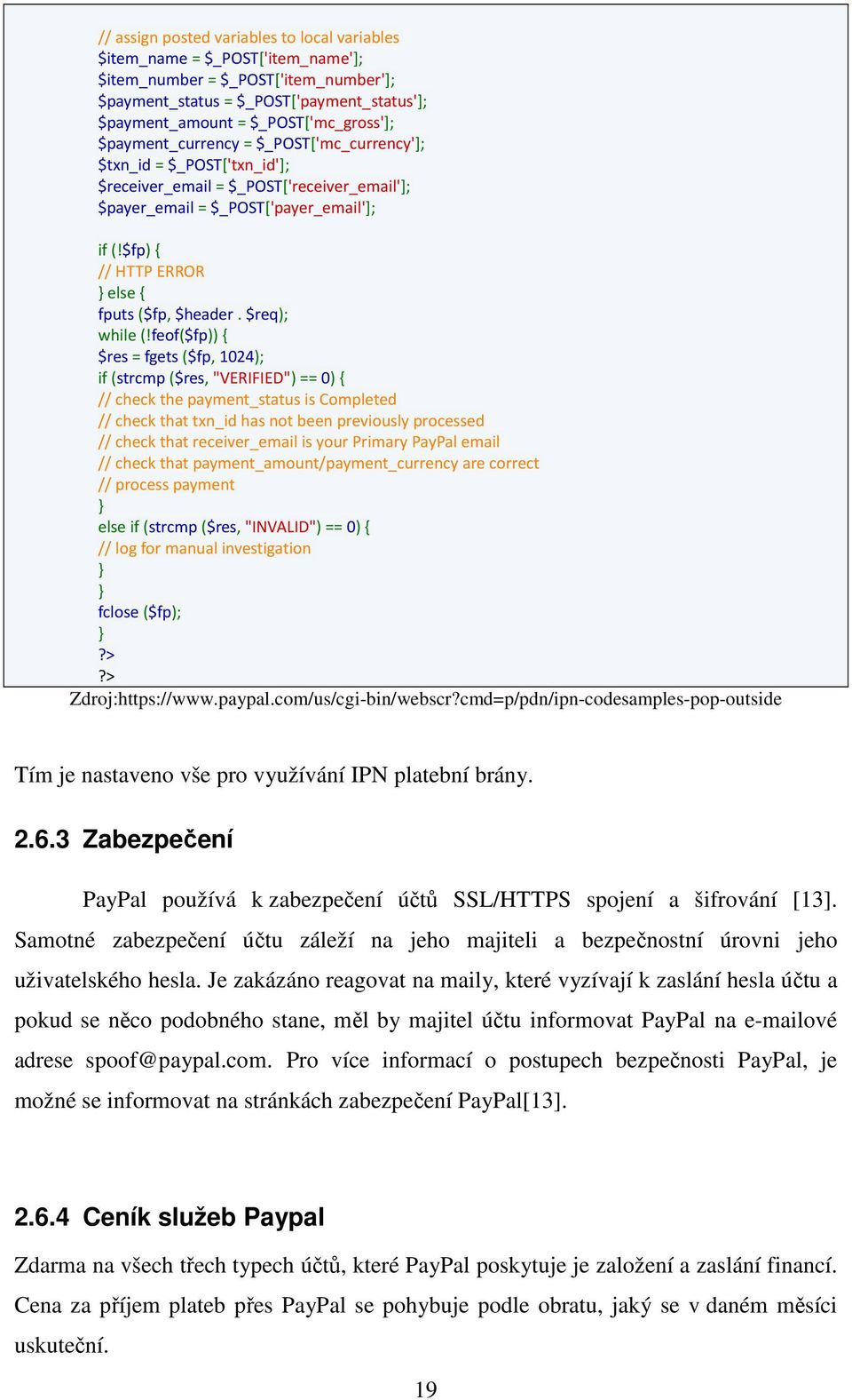 $fp) { // HTTP ERROR } else { fputs ($fp, $header. $req); while (!