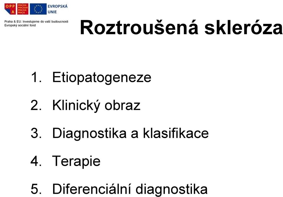 Klinický obraz 3.