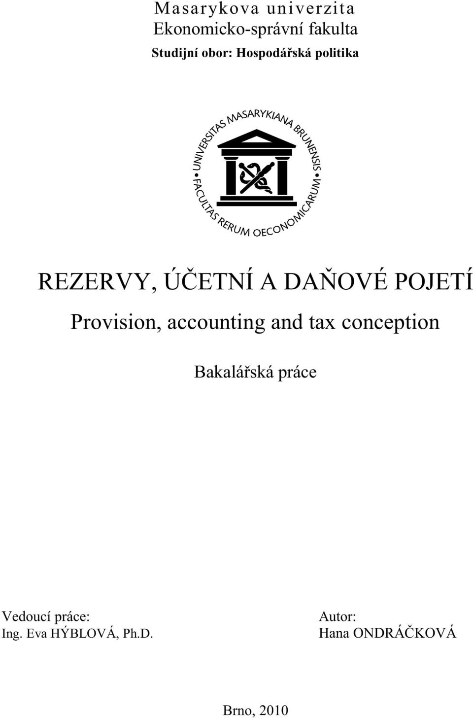 Provision, accounting and tax conception Bakalářská práce