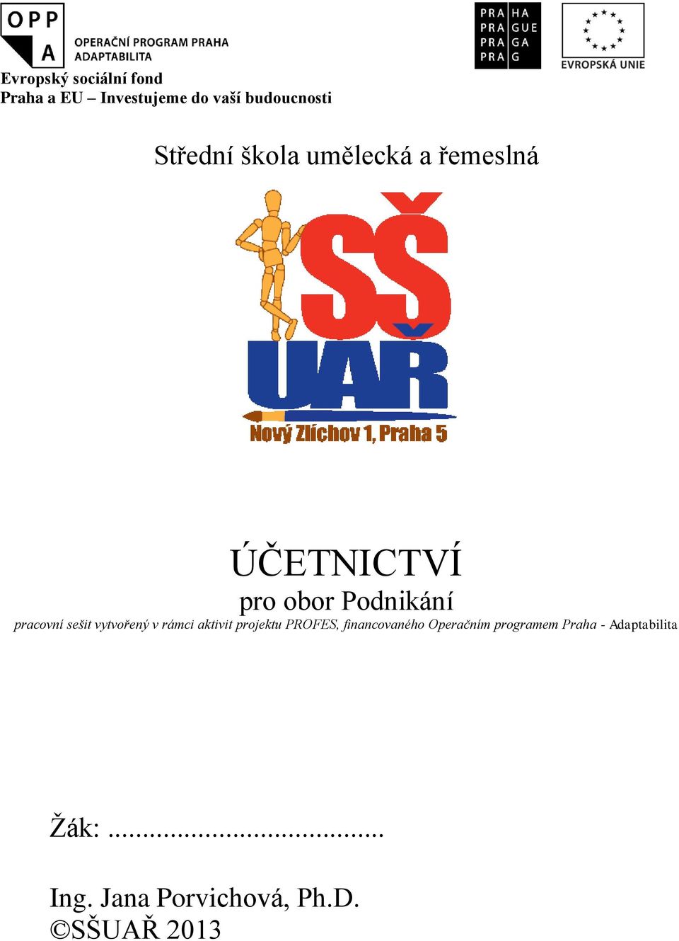 sešit vytvořený v rámci aktivit projektu PROFES, financovaného Operačním