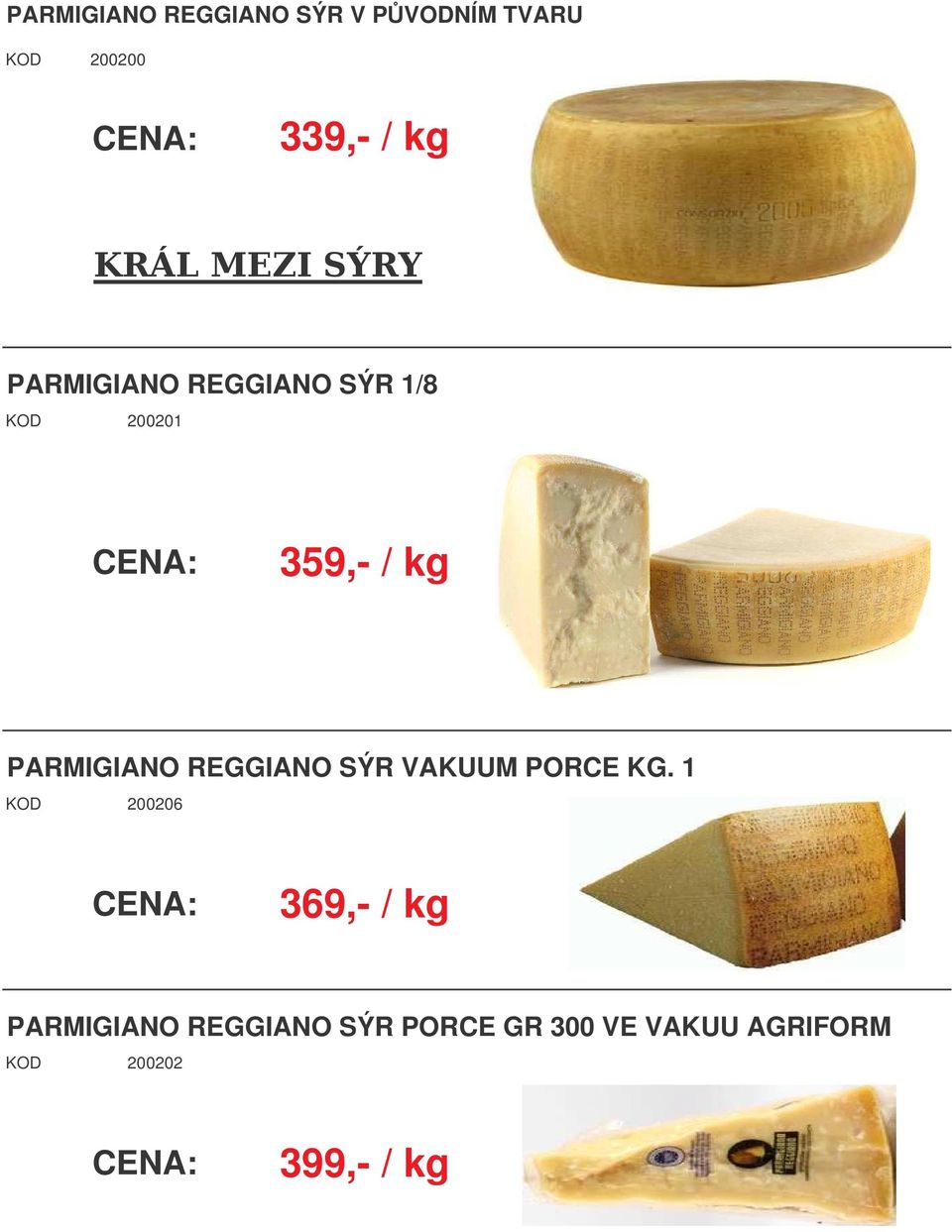 REGGIANO SÝR VAKUUM PORCE KG.