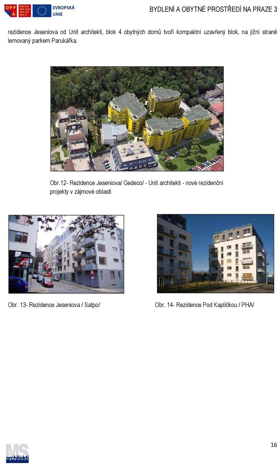 12- Rezidence Jeseniova/ Gedeco/ - Unit architekti - nové rezidenční projekty