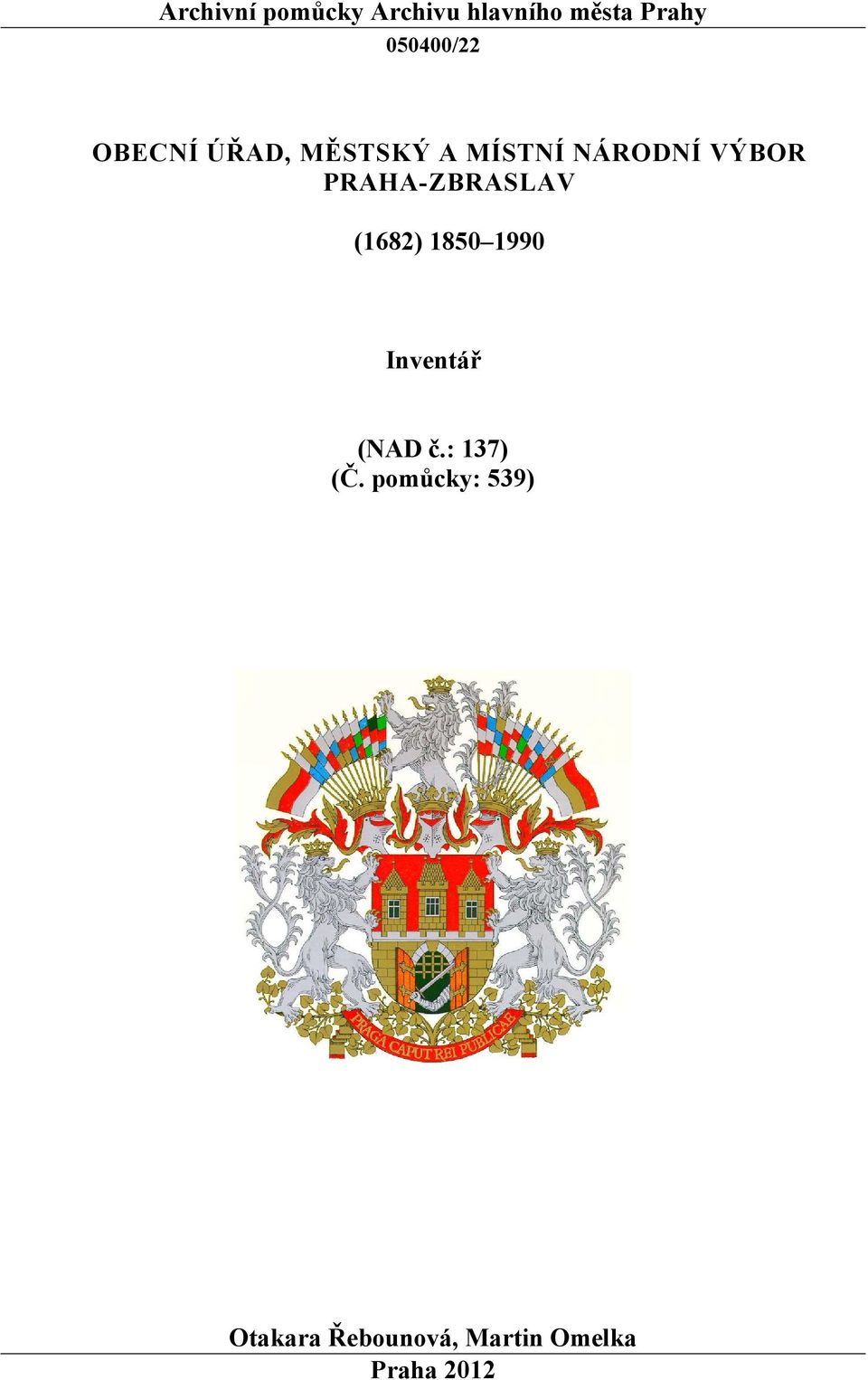 PRAHA-ZBRASLAV (1682) 1850 1990 Inventář (NAD č.