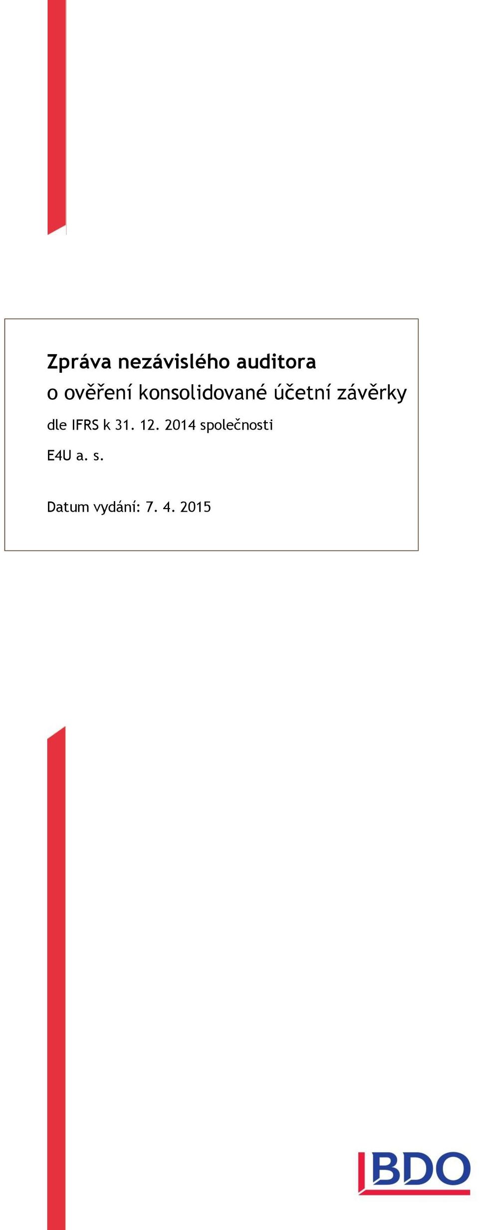 závěrky dle IFRS k 31. 12.