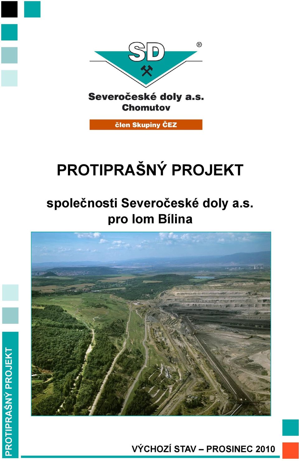 a.s. pro lom Bílina VÝCHOZÍ