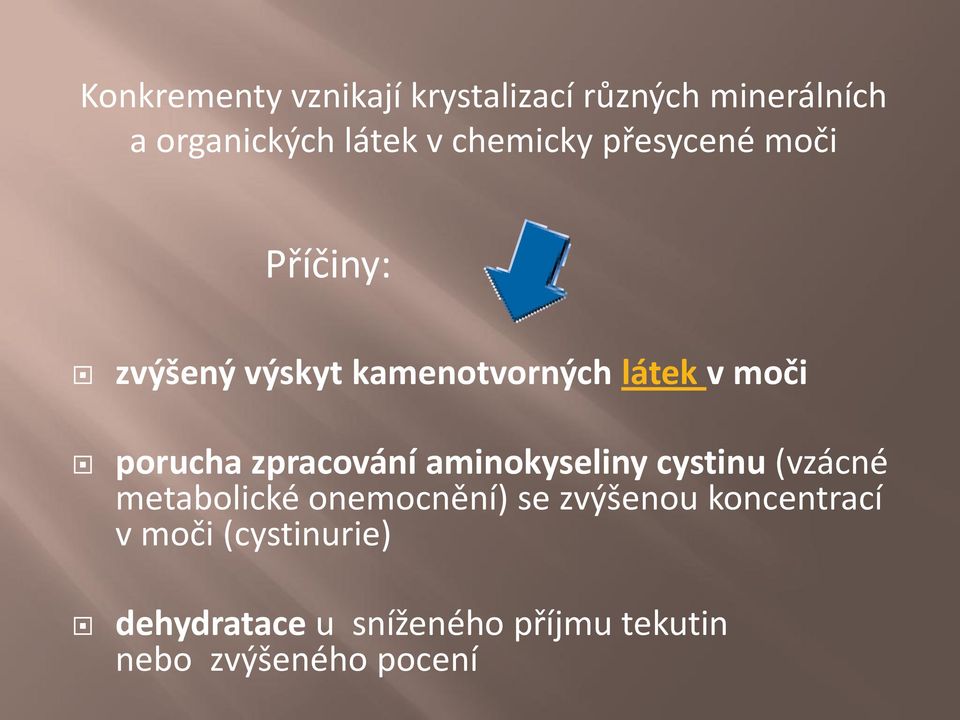 porucha zpracování aminokyseliny cystinu (vzácné metabolické onemocnění) se