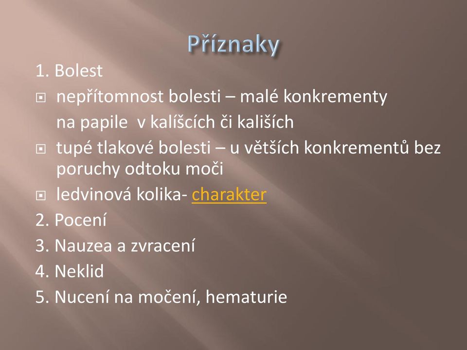 konkrementů bez poruchy odtoku moči ledvinová kolika-