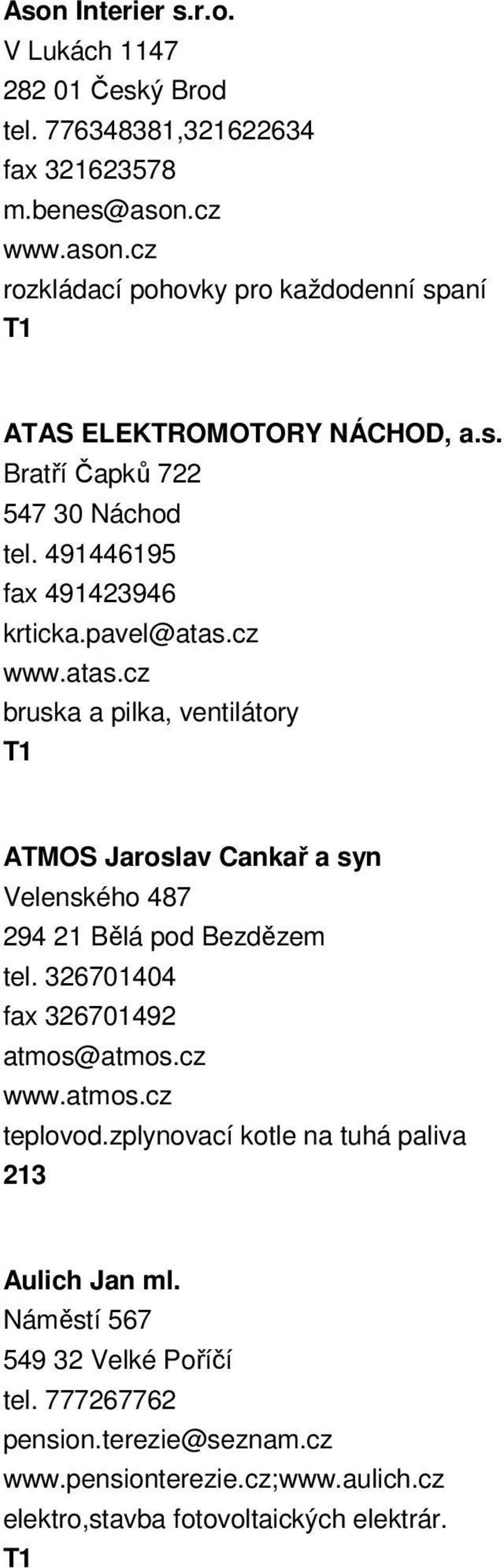 pavel@atas.cz www.atas.cz bruska a pilka, ventilátory ATMOS Jaroslav Cankař a syn Velenského 487 294 21 Bělá pod Bezdězem tel.