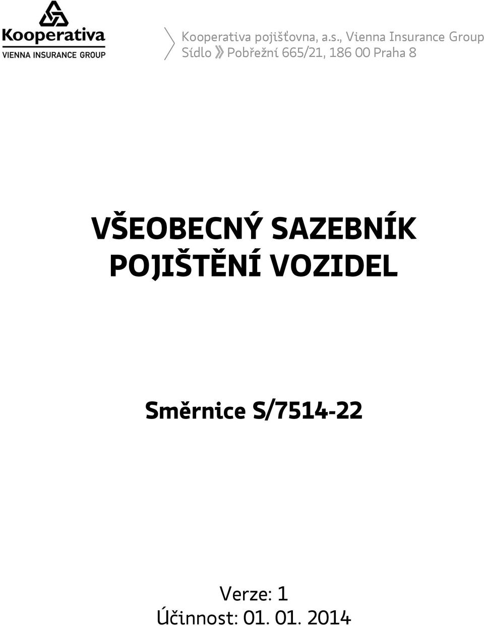 Pobřežní 665/21, 186 00 Praha 8 VŠEOBECNÝ