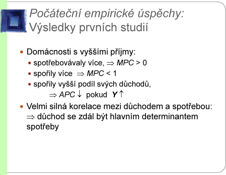 spořily vyšší podíl svých důchodů, APC pokud Y Velmi silná korelace