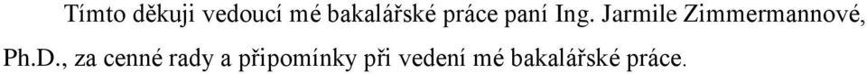 Jarmile Zimmermannové, Ph.D.